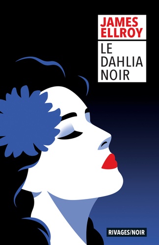 James Ellroy - Le Dahlia Noir
